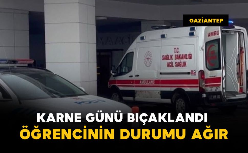 Karne günü bıçaklandı: 10'uncu sınıf öğrencisi ağır yaralandı