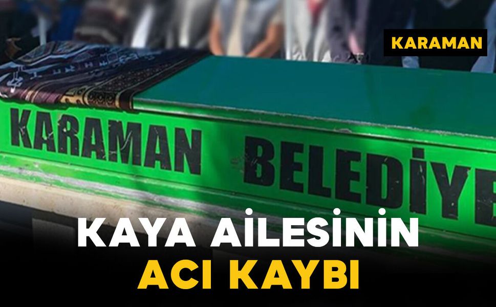 Kaya Ailesinin Acı Kaybı: Narkiz Kaya Vefat Etti