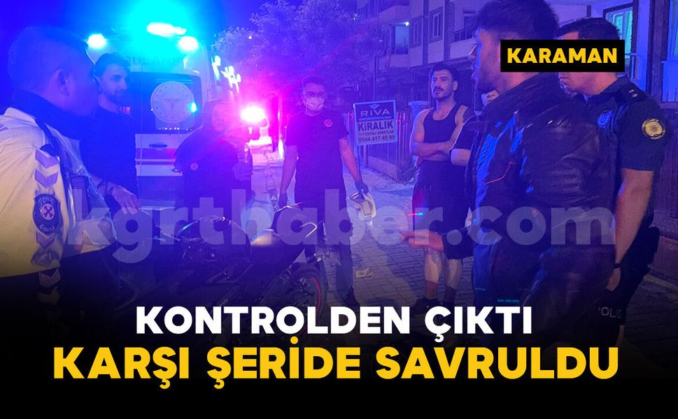Kontrolden çıkan motosiklet kaldırımı aşarak karşı şeride savruldu