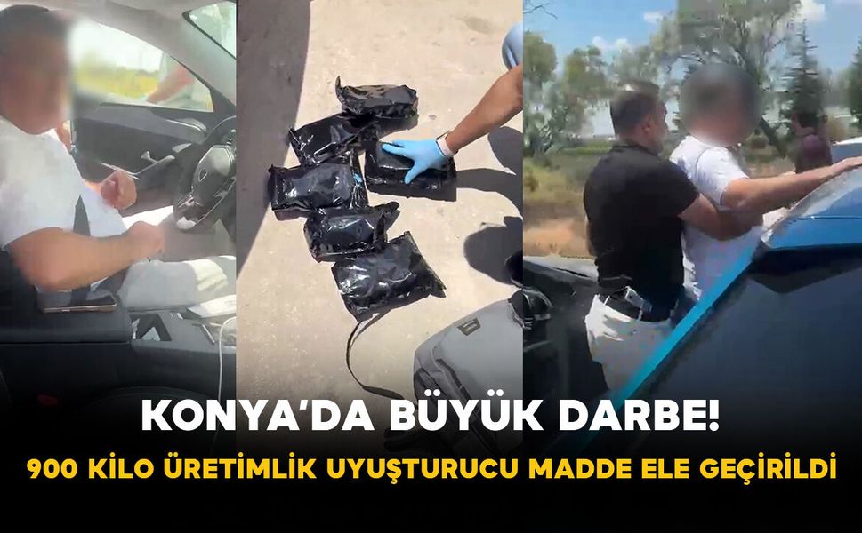 Konya’da büyük darbe! 900 kilo üretimlik uyuşturucu madde ele geçirildi