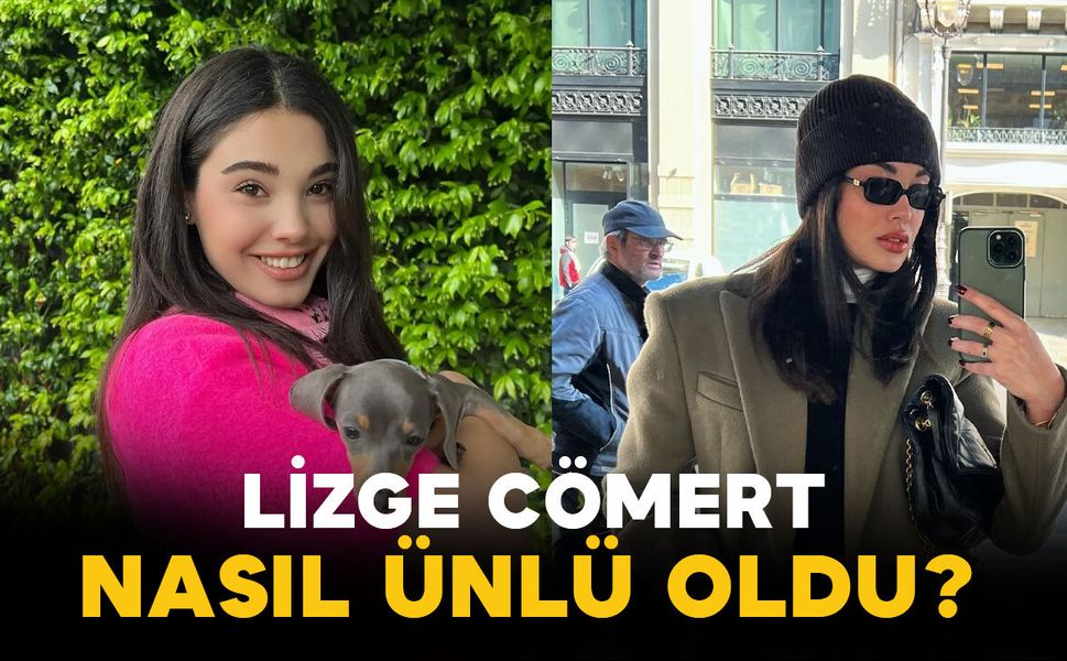 Lizge Cömert nasıl ünlü oldu?