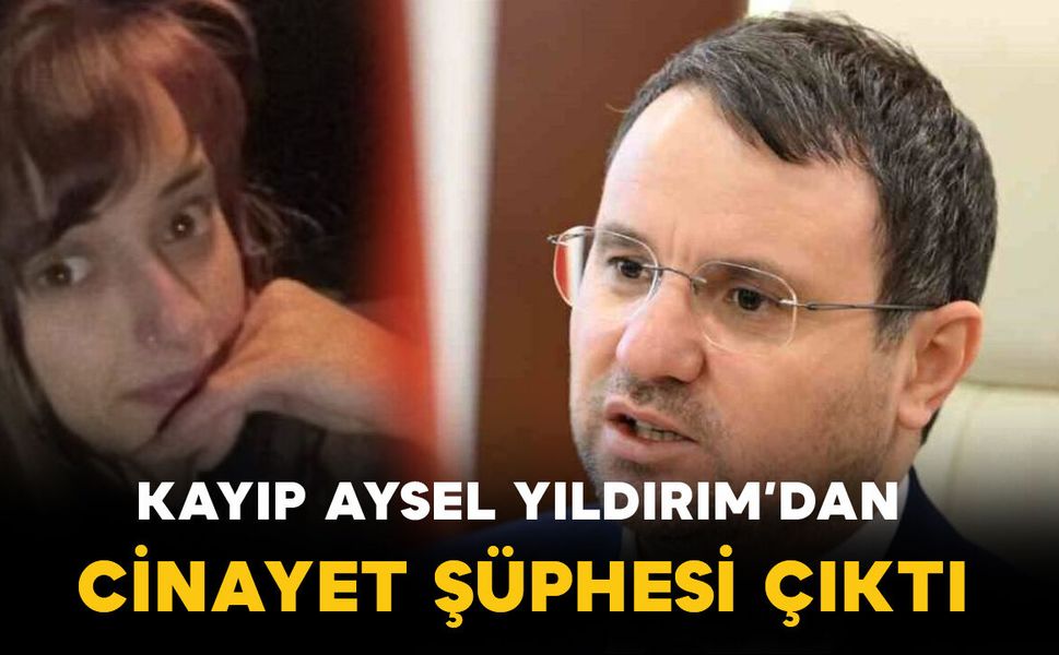 Malatya’da Kayıp Aysel Yıldırım Dosyasında Cinayet Şüphesi