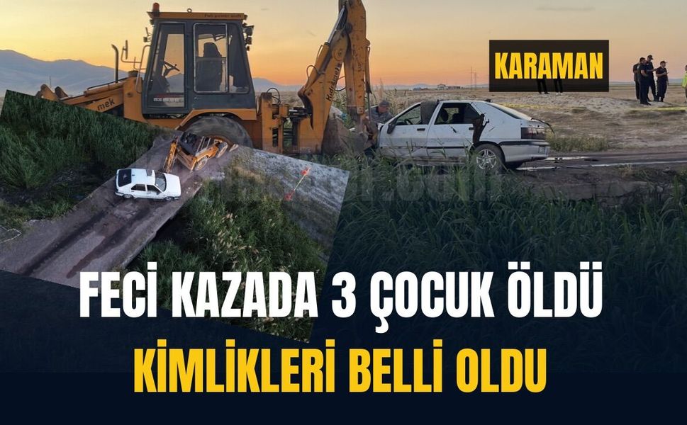 Feci kazada ölenlerin kimlikleri belli oldu