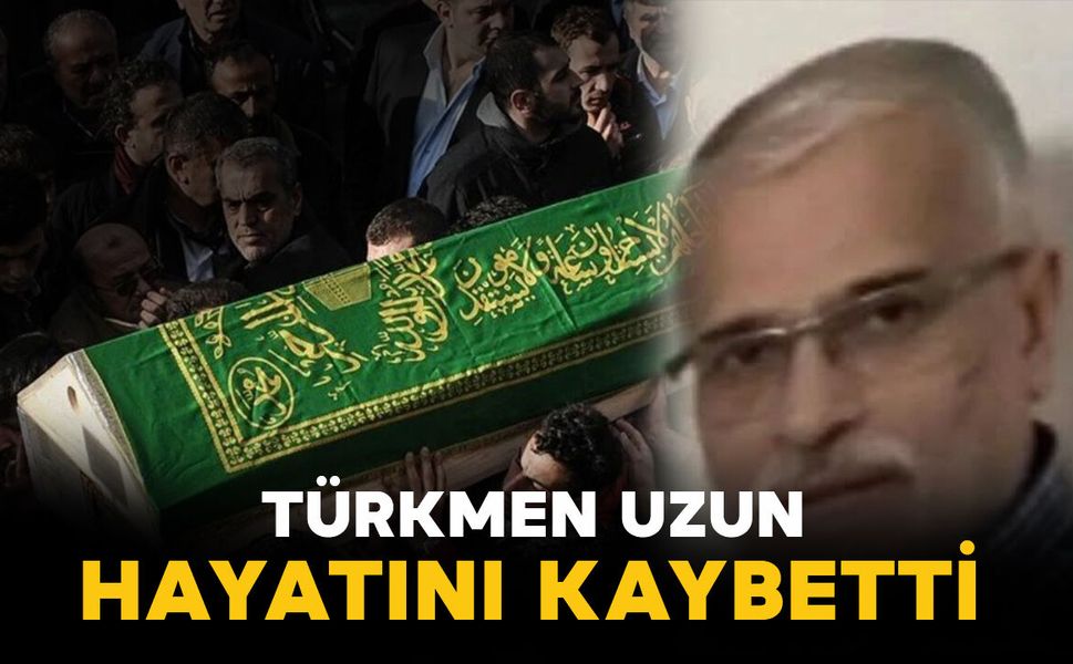 Türkmen Uzun ailesinin acı kaybı