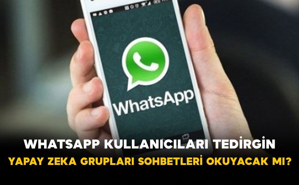 WhatsApp Kullanıcıları Tedirgin: Yapay Zeka Grupları Sohbetleri Okuyacak mı?