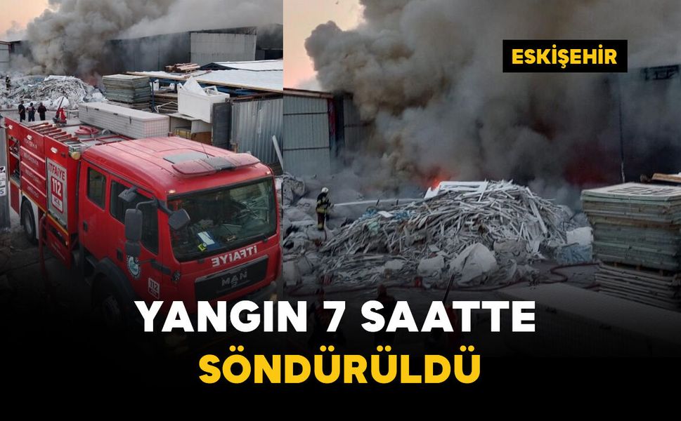 Yangın 7 saatlik çalışma ile söndürüldü