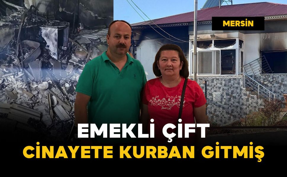 Yangında öldükleri sanılıyordu, emekli çift cinayete kurban gitmiş
