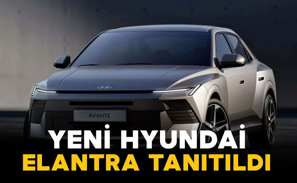 Yeni Hyundai Elantra Sahneye Çıktı