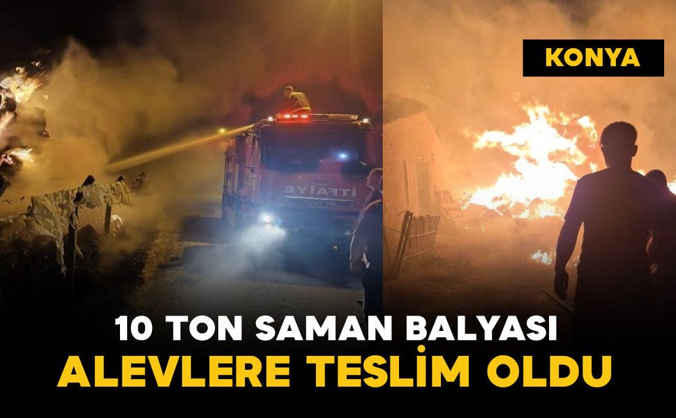 10 ton saman balyası yanarak kül oldu