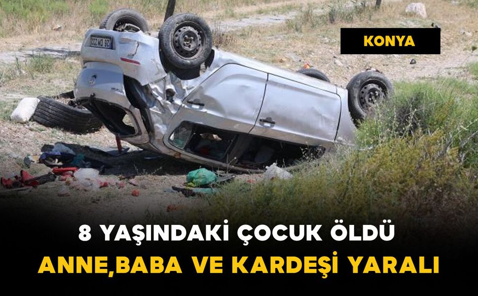 8 yaşındaki çocuk kazada öldü: 3 yaralı