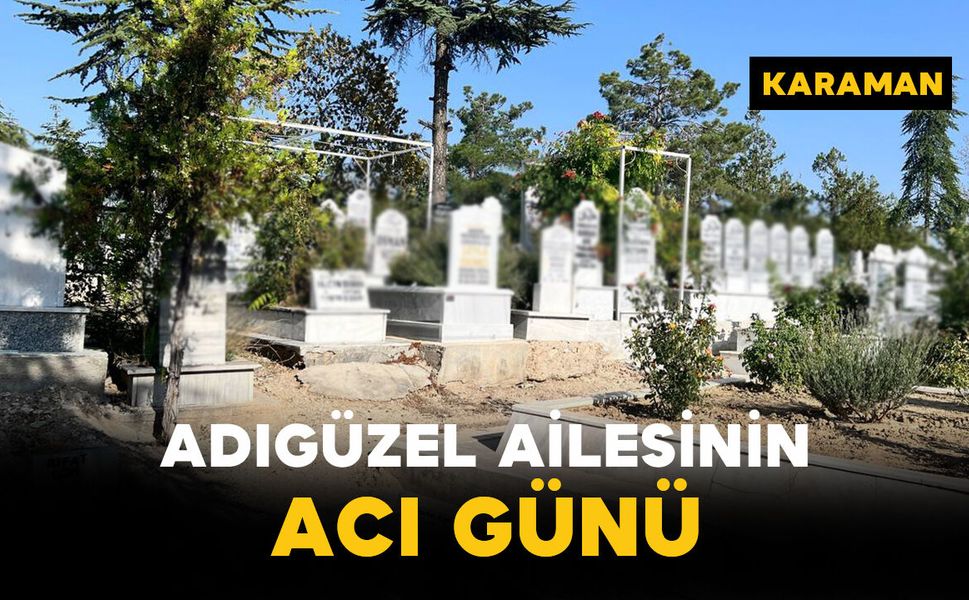Adıgüzel Ailesinin Acı Günü