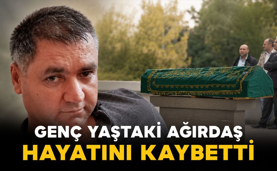 Akçaşehirli Ağırdaş genç yaşta hayatını kaybetti