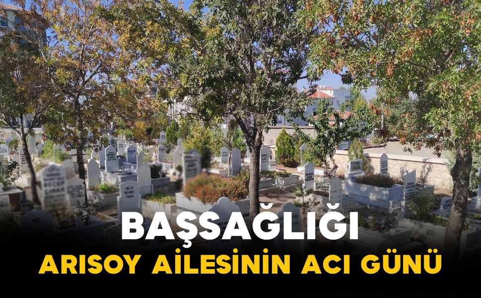 Arısoy Ailesinin Acı Günü