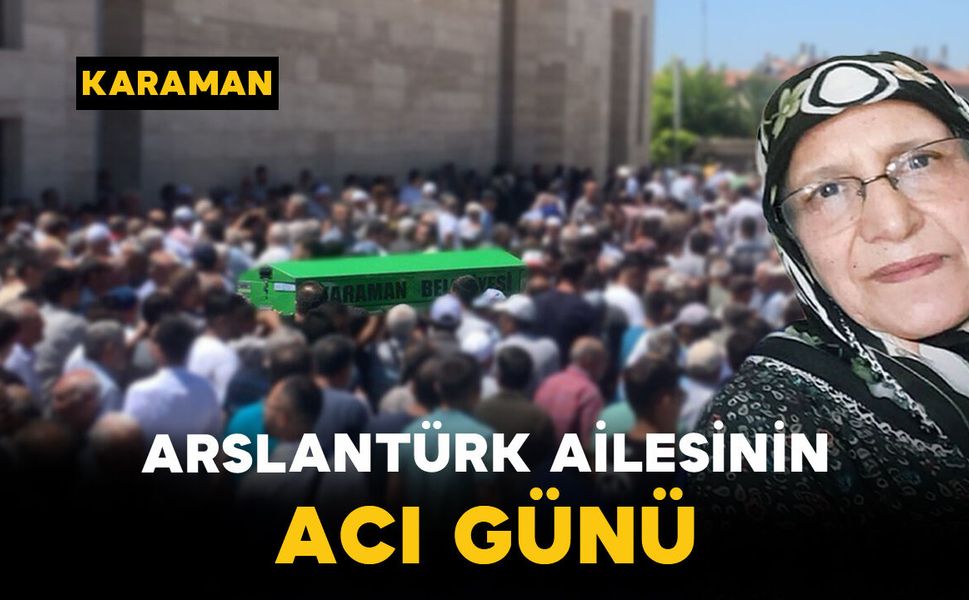 Arslantürk Ailesinin Acı Günü