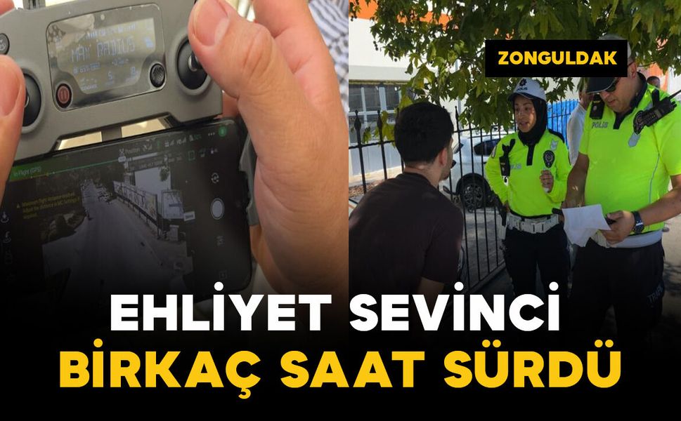 Ehliyet sevinci birkaç saat sürdü
