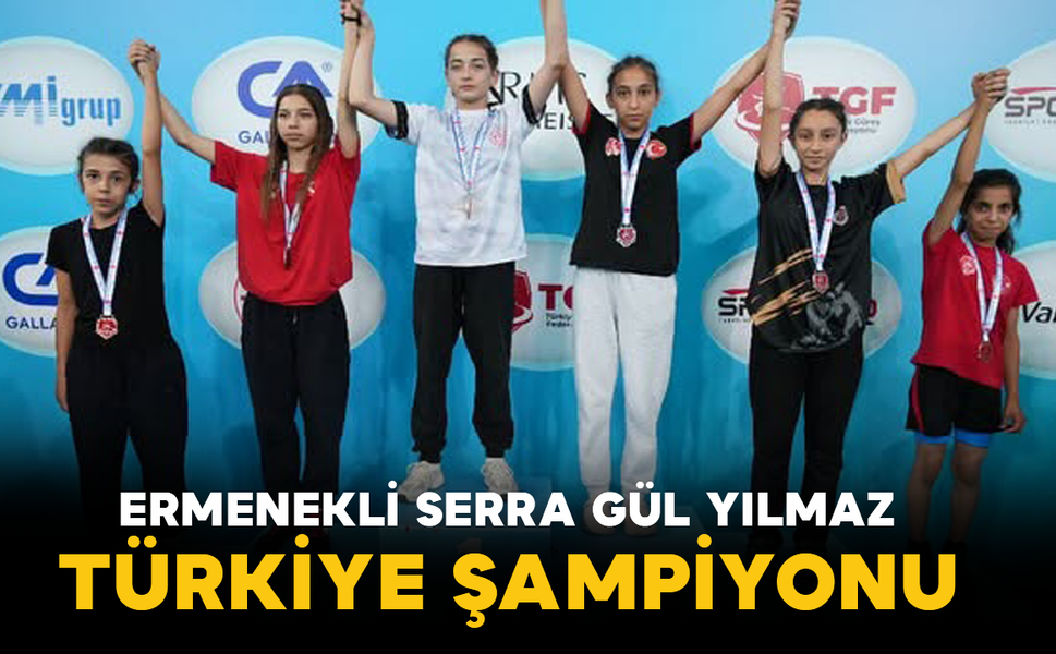 Ermenekli Serra Gül Yılmaz Türkiye Şampiyonu