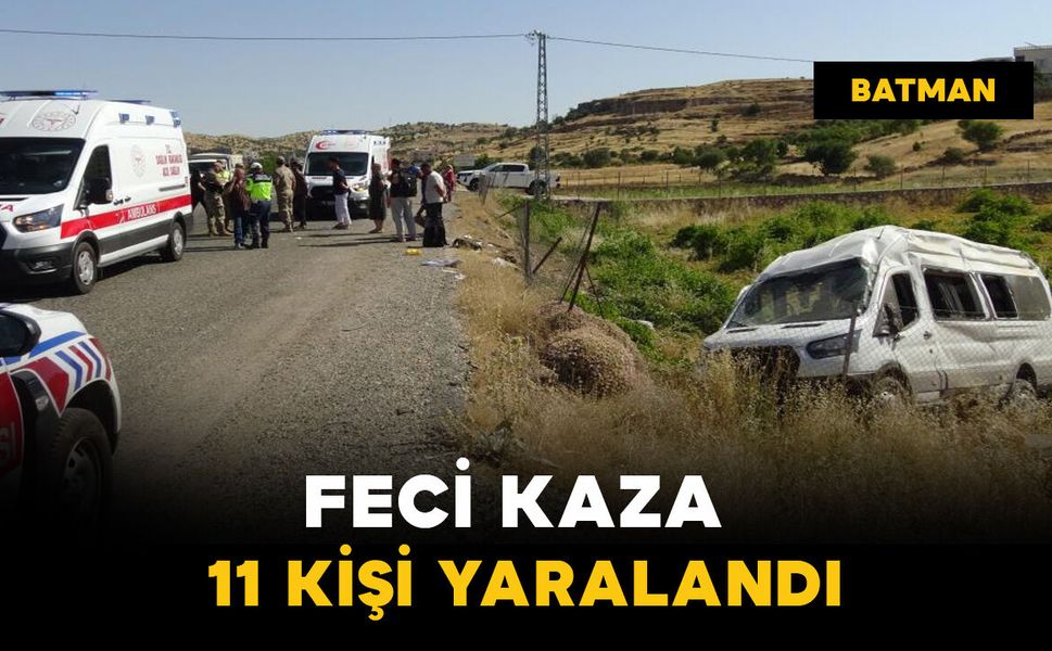 Feci kazada 11 kişi yaralandı