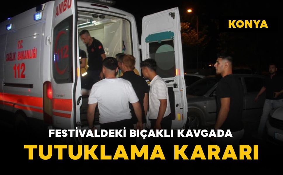 Festivaldeki bıçaklı kavgada 1 kişi tutuklandı