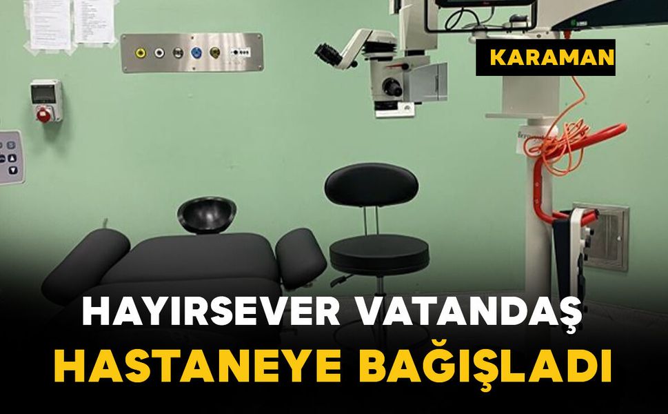 Hayırsever vatandaştan hastaneye tıbbi cihaz bağışı