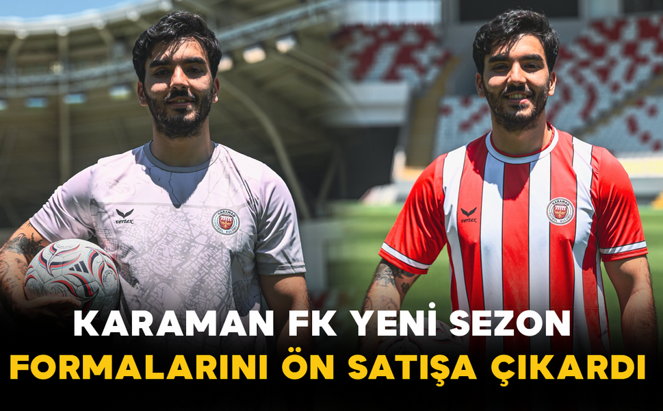 Karaman FK Yeni Sezon Formalarını Ön Satışa Çıkardı