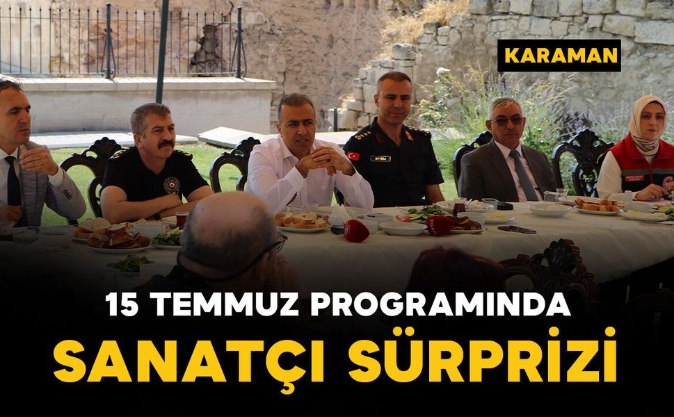 Karaman’daki 15 Temmuz Programında Sanatçı Sürprizi