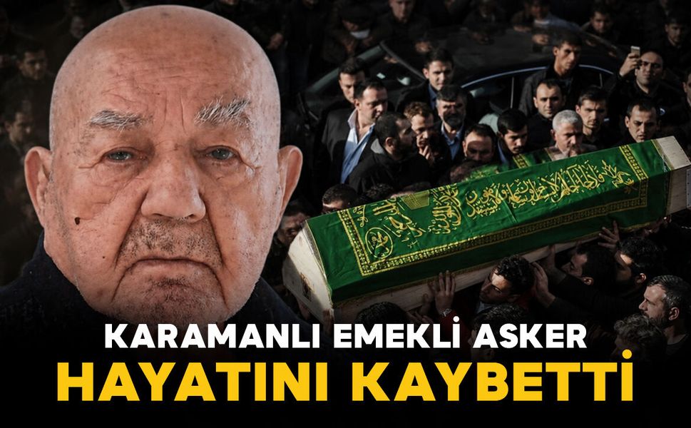 Karamanlı Sökükcü vefat etti