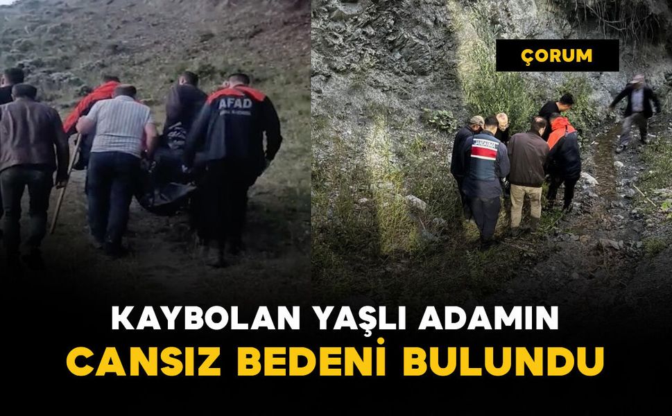 Kaybolan yaşlı adamın cansız bedeni bulundu