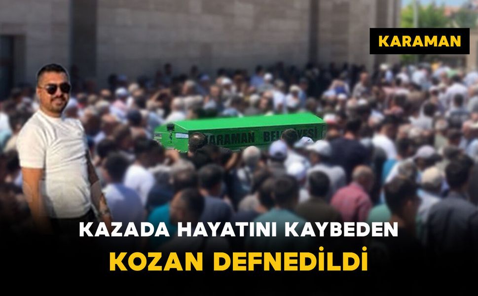Kazada Hayatını Kaybeden Kozan Defnedildi