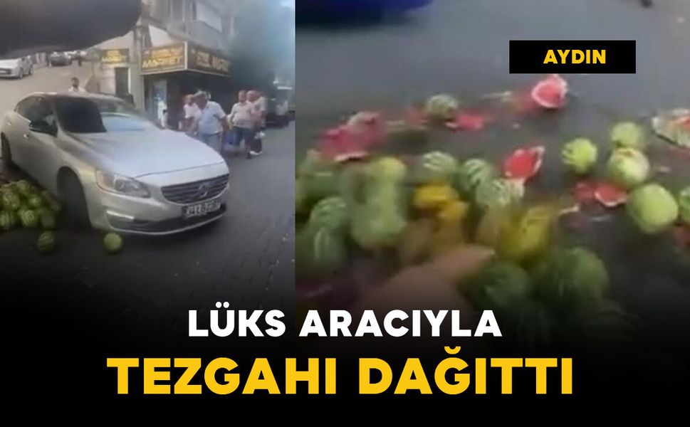 Lüks aracıyla tezgahı dağıttı