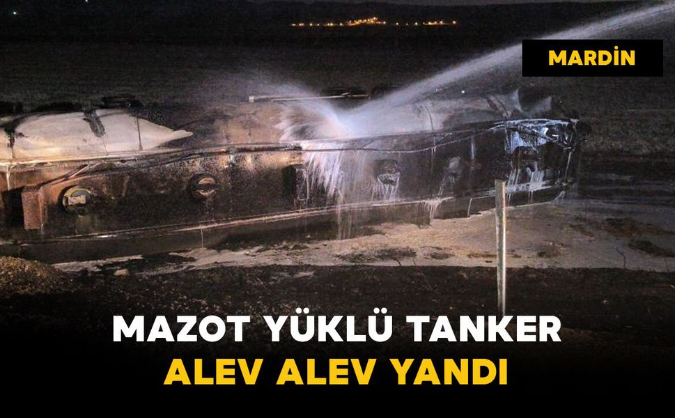 Mazot yüklü tanker yandı