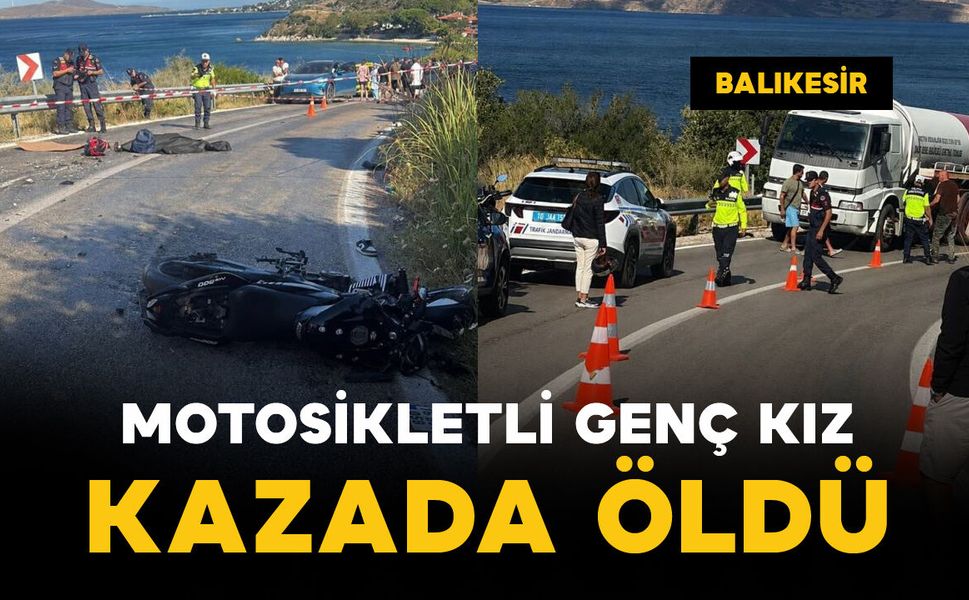 Motosikletli 19 yaşındaki genç kız kazada öldü