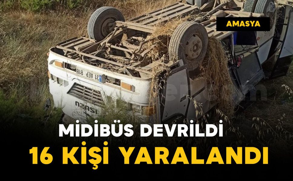Tarım işçilerini taşıyan midibüs devrildi: 16 kişi yaralı