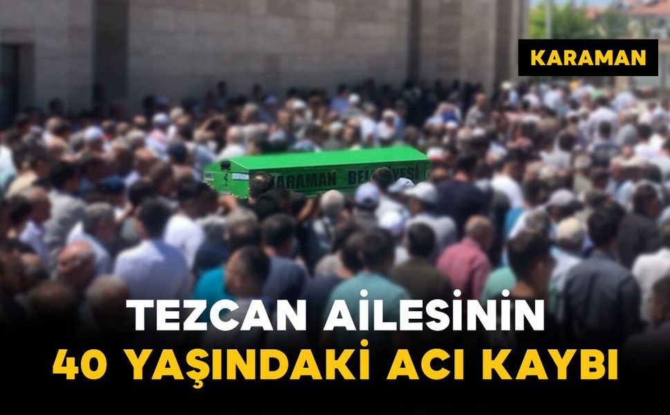 Tezcan Ailesinin 40 Yaşındaki Acı Kaybı