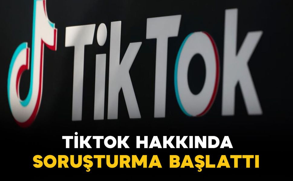Tiktok hakkında soruşturma başlatıldı