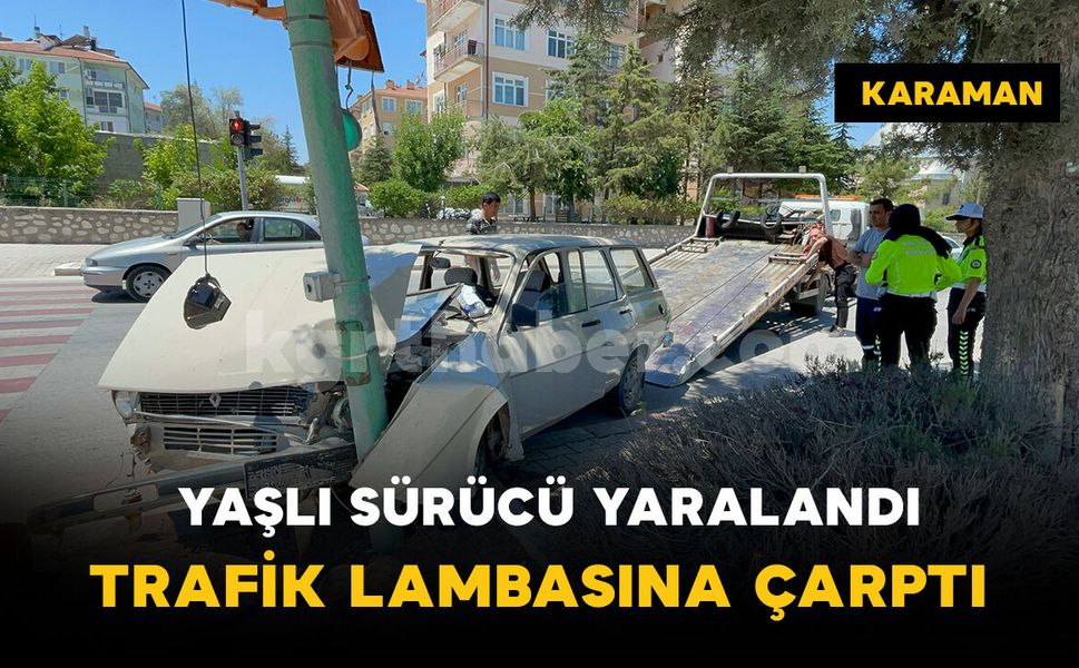 Trafik lambasına çarparak durabildi: Yaşlı sürücü yaralı