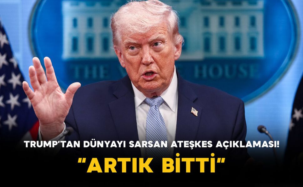 Trump’tan Dünyayı Sarsan Ateşkes Açıklaması! “Artık Bitti”