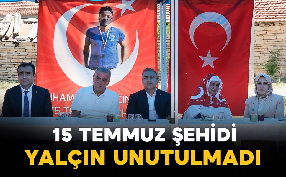 Vali Çiçek’ten 15 Temmuz şehidi Muhammed Yalçın’ın ailesine ziyaret