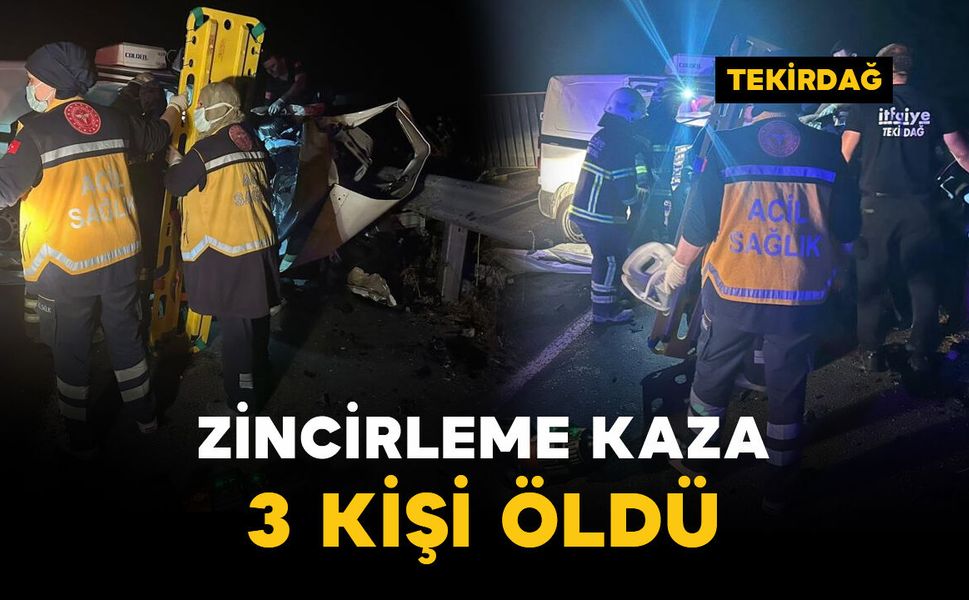 Zincirleme kazada 3 kişi öldü