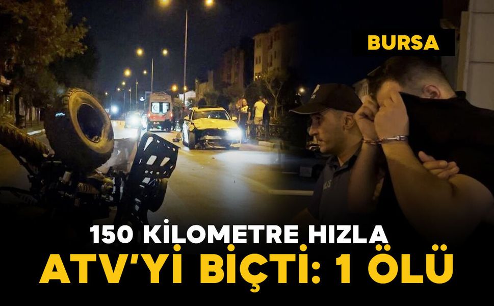 150 kilometre hızla ATV'yi biçti ve kaçtı: 1 ölü