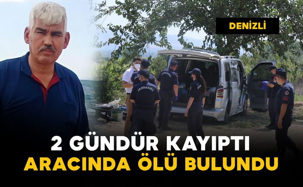 2 gündür kayıptı: aracında ölü bulundu