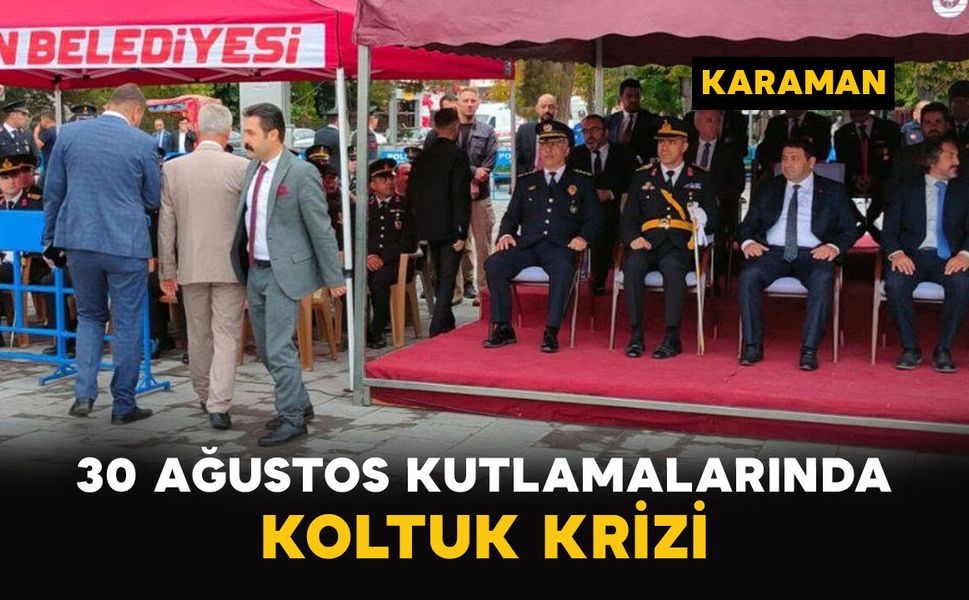30 Ağustos Kutlamalarında Koltuk Krizi