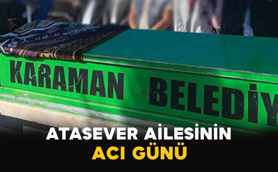 Atasever Ailesinin Acı Günü