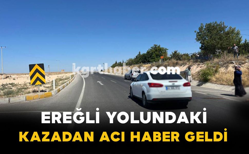 Ereğli Yolundaki Kazadan Acı Haber: Şahin Mücadeleyi Kaybetti