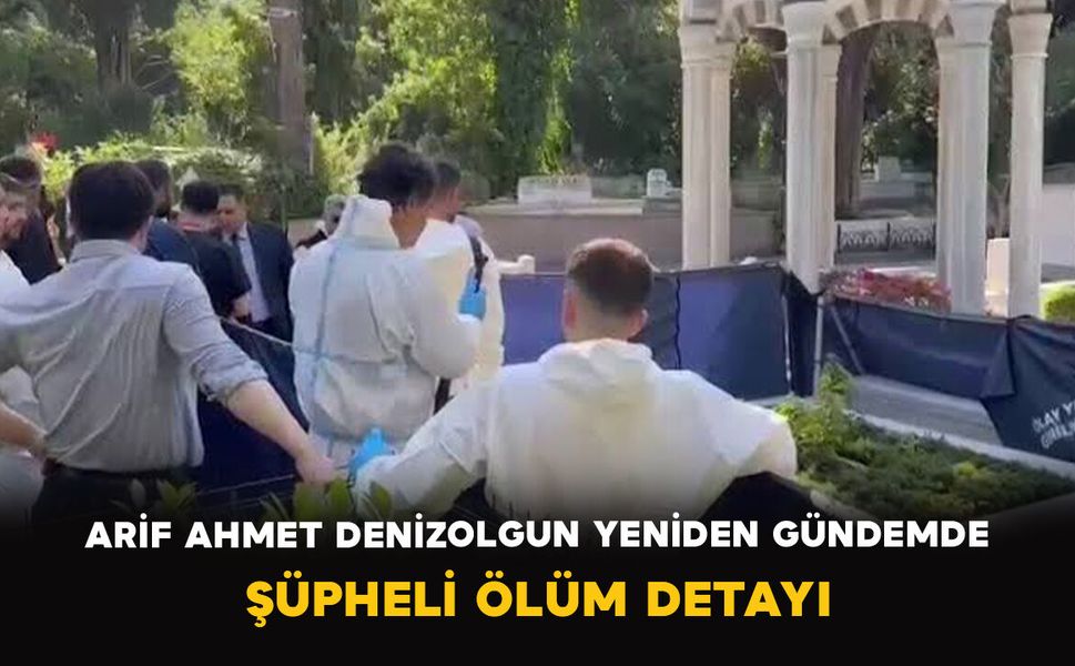 Eski Bakan Arif Ahmet Denizolgun’un Ölümünde Yeni Gelişme