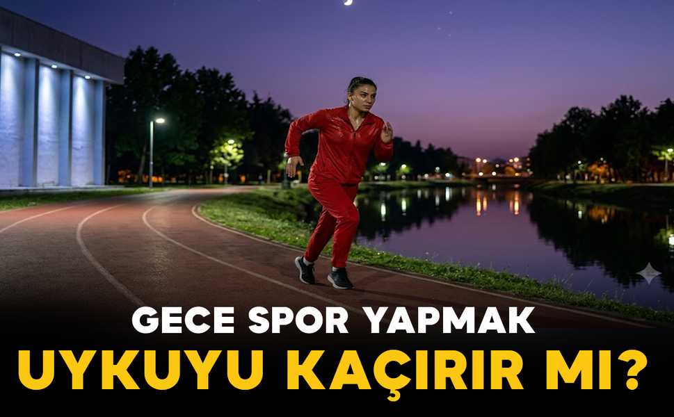 Gece Spor Yapmak Uykuyu Kaçırır mı? İşte Vücudunuzda Yaşananlar!