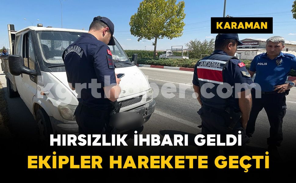 Hırsızlık ihbarı yapılan kamyonet nakliye aracı çıktı