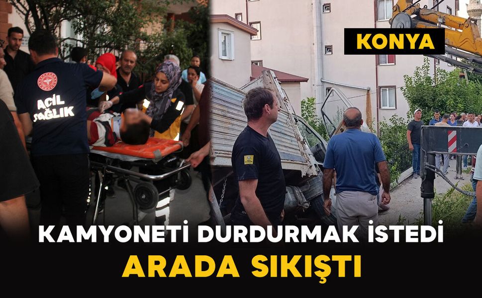 Kamyoneti Durdurmak İstedi: Arada Sıkıştı