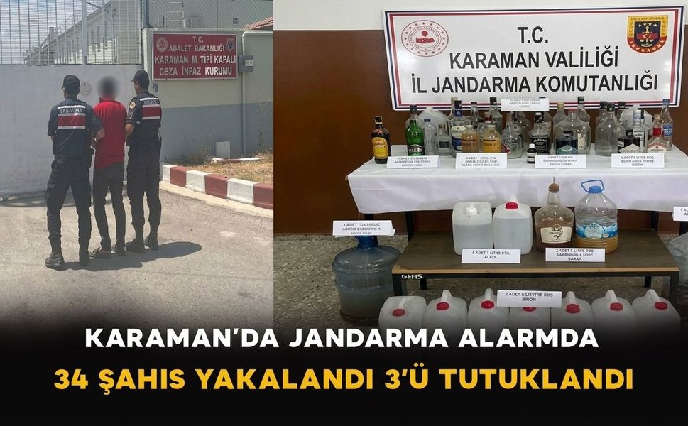 Karaman’da Jandarma Alarmda: 34 Şahıs Yakalandı 3’ü Tutuklandı