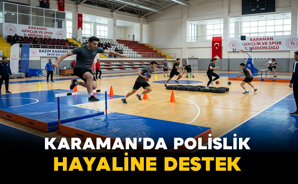 Karaman’da Polislik Hayaline Destek