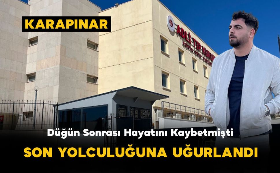 Karapınar'daki Düğün Sonrası Acı Veda: Emre Kurtçu Toprağa Verildi